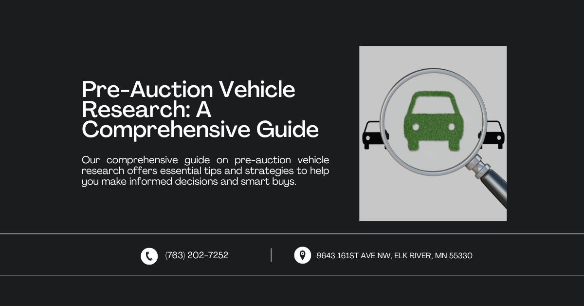 Web banner titled "Pre-Auction Vehicle Research: A Comprehensive Guide" with an illustration of a magnifying glass over a car icon. The text highlights the guide's essential tips and strategies for making informed decisions and smart buys at vehicle auctions. Contact information, including a phone number and an address in Elk River, MN, is provided at the bottom.