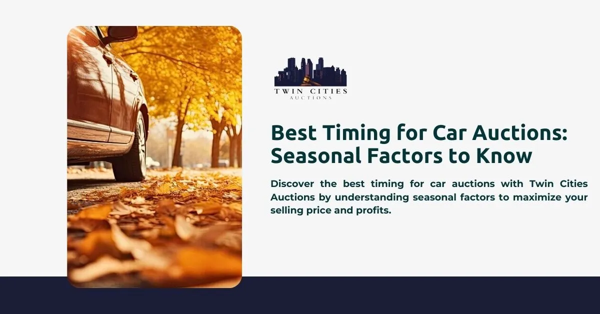 A car parked on a tree-lined street with autumn leaves on the ground. Text beside the image reads "Best Timing for Car Auctions: Seasonal Factors to Know," with the Twin Cities Auctions logo is displayed above the text.