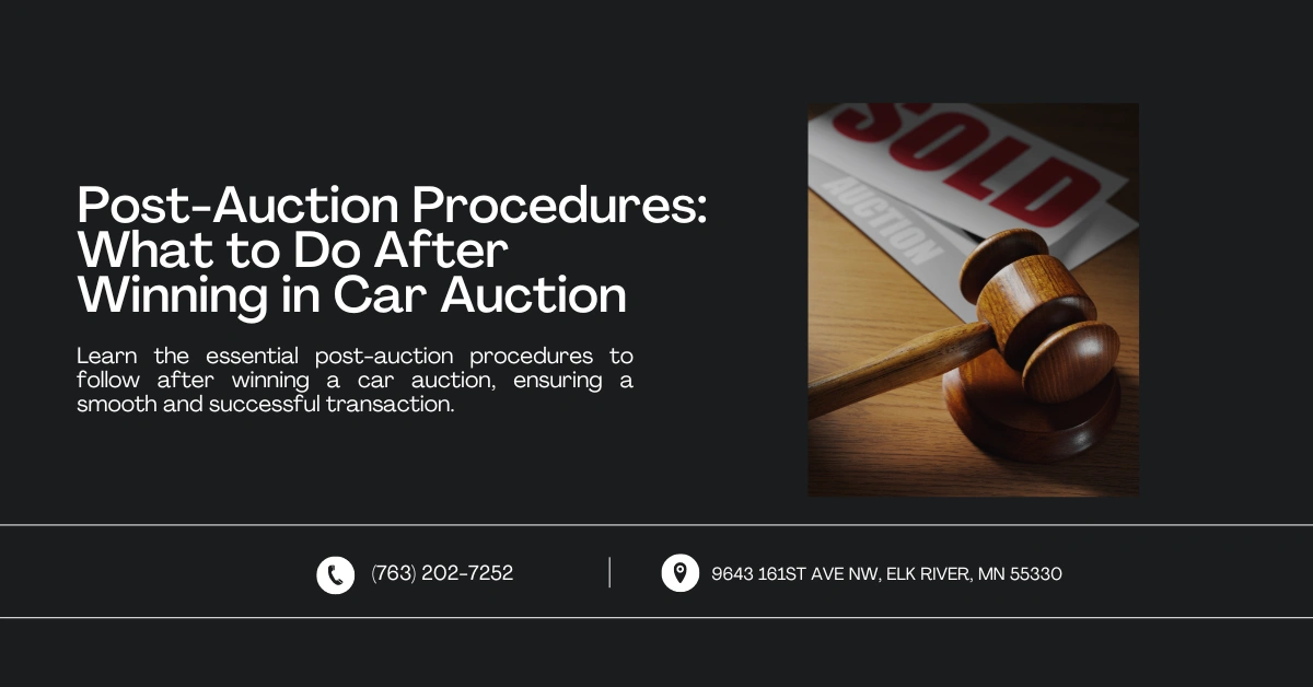 Graphic on post-auction procedures with the title 'What to Do After Winning in Car Auction.' Features a gavel and 'SOLD' sign image. Contact info: (763) 202-7252 and 9643 161st Ave NW, Elk River, MN 55330.