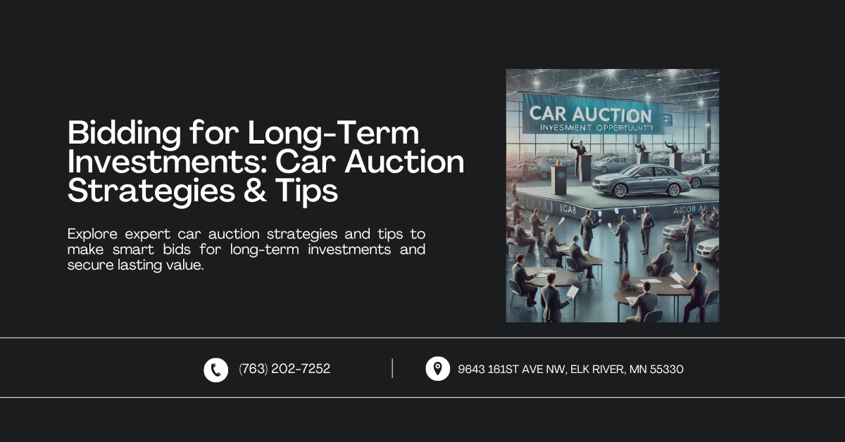 Image depicting a car auction with a banner reading 'Car Auction, Investment Opportunity'. The scene includes bidders holding paddles, an auctioneer on the podium, and various cars on display. Text reads: 'Bidding for Long-Term Investments: Car Auction Strategies & Tips' with contact information below.