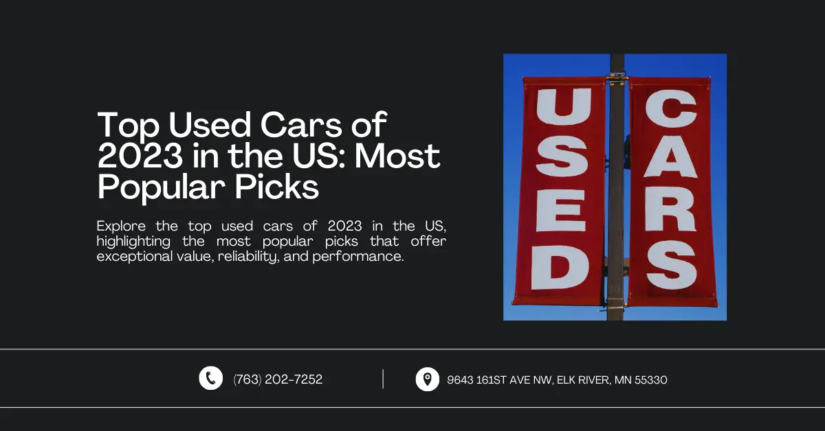 An image with a title and description highlighting the best used cars of 2023 in the US. The right side features a bright red sign with the words "USED CARS" in bold white letters. Contact information and address are displayed at the bottom.
