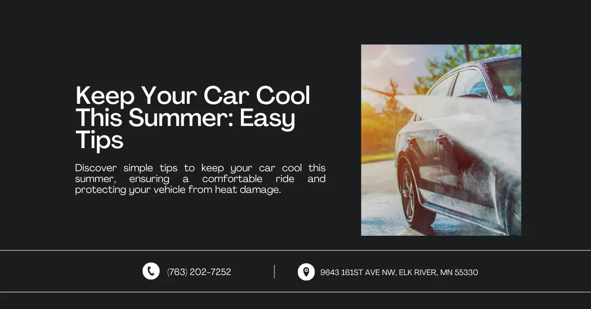 An image featuring a title and description offering tips to keep your car cool during summer. The right side shows a car being washed with water, symbolizing one of the methods to protect it from heat damage. Contact information and address are displayed at the bottom.