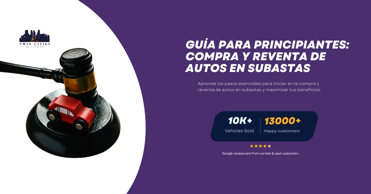 Imagen promocional de Twin Cities Auctions con un martillo y un auto de juguete rojo, destacando la guía para principiantes sobre compra y reventa de autos en subastas.