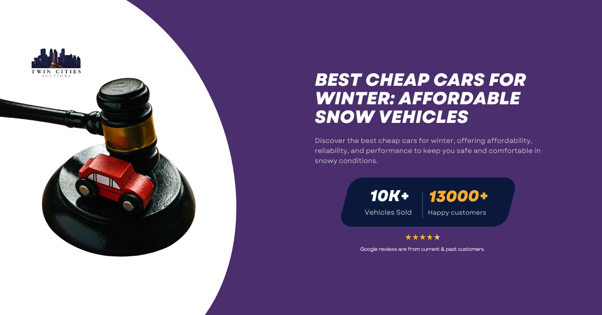 A gavel resting on a toy car, symbolizing car auctions, with text reading "Best Cheap Cars for Winter: Affordable Snow Vehicles" and Twin Cities Auctions branding.