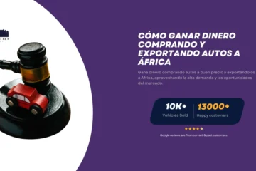 Martillo de subasta golpeando una base con un pequeño auto rojo, junto al texto sobre cómo ganar dinero exportando autos a África