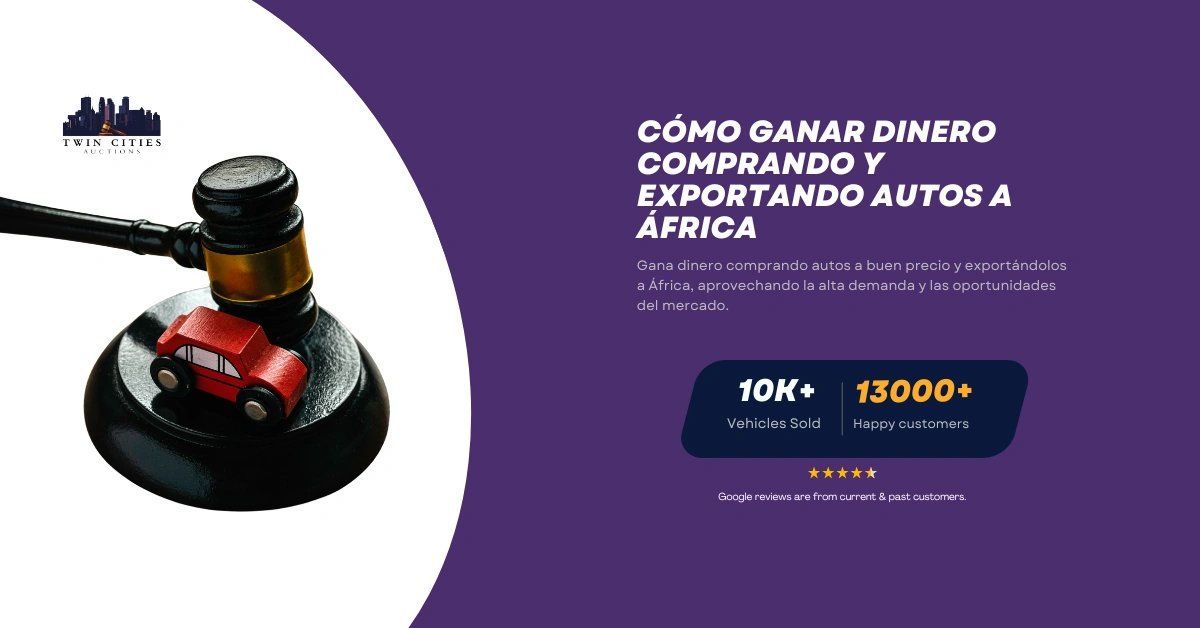 Martillo de subasta golpeando una base con un pequeño auto rojo, junto al texto sobre cómo ganar dinero exportando autos a África