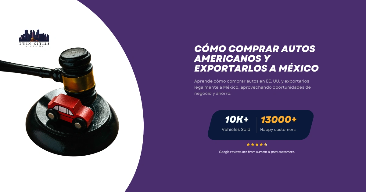 Martillo de subasta golpeando una base con un pequeño auto rojo, junto al texto sobre cómo comprar autos americanos y exportarlos a México.