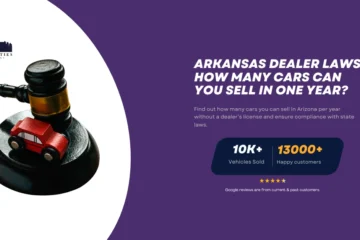 A judge's gavel with a red toy car on the base, symbolizing car dealer laws; text highlights Arkansas dealer law limits for yearly car sales.