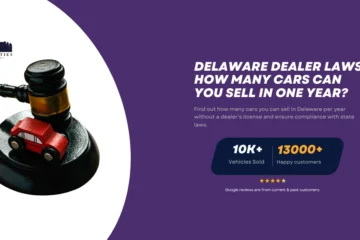 Gavel with a toy car symbolizing car dealer laws, next to text about Delaware dealer car sale limits by Twin Cities Auctions.
