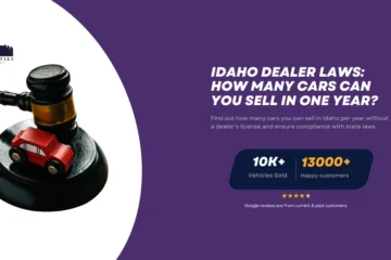 Graphic showing a gavel with a toy car and text about Idaho dealer laws and car selling limits per year.