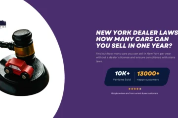 Graphic showing a gavel with a toy car and text about New York dealer laws and how many cars you can sell in one year without a license.
