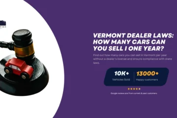 Gavel with a small red toy car on a sound block, representing Vermont dealer laws. Text discusses car sales limits without a dealer license.