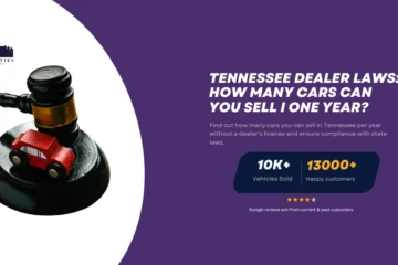 Gavel with a small red toy car on a sound block, symbolizing Tennessee dealer laws. Text explains car sales limits without a dealer license.