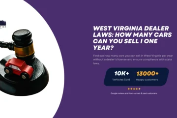 Gavel with a small red toy car on a sound block, representing West Virginia dealer laws. Text discusses car sales limits without a dealer license.