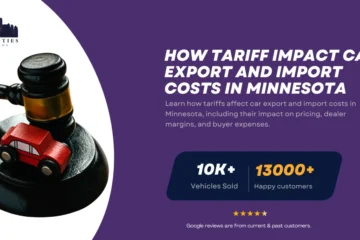 Guide on how tariffs impact car export and import costs in Minnesota, featuring a gavel with a toy car and Twin Cities Auctions branding.