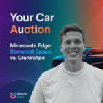 Your Car Auction Minnesota Edge: Remarket Space vs. CrankyApe
